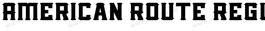 American Route Regul字体转换 American Route Regul字体转换